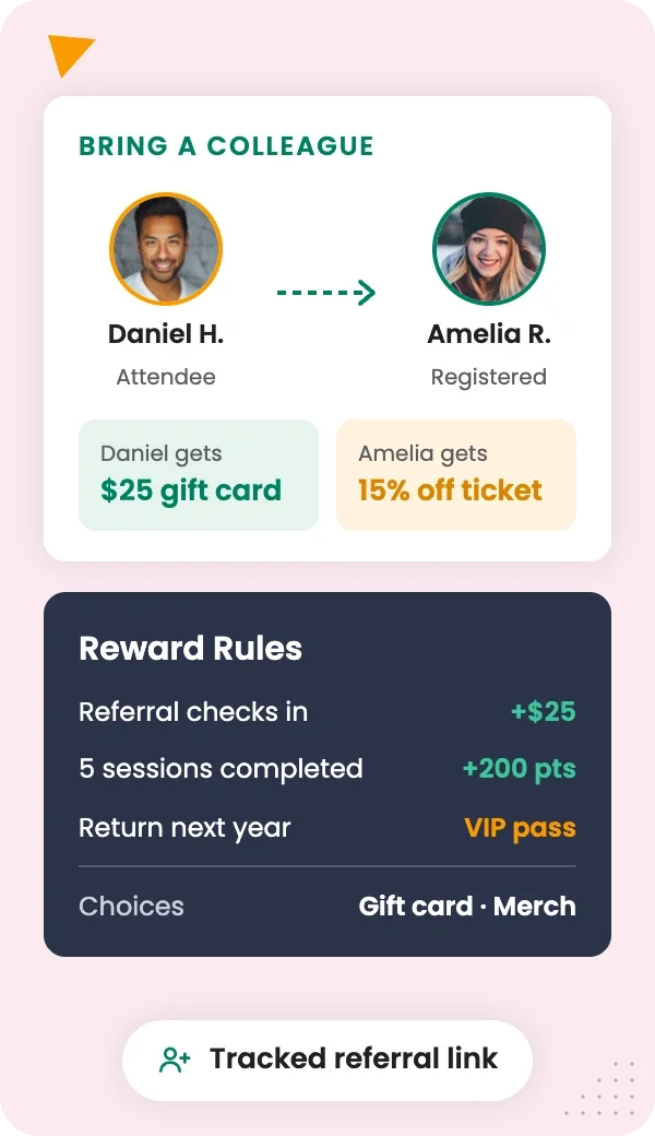 Reward participation and encourage attendees to bring colleagues
