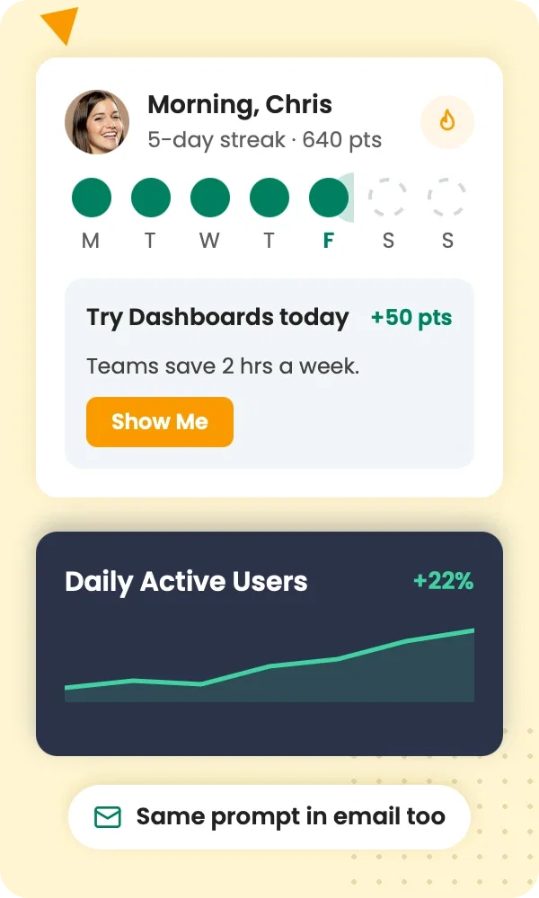 Drive daily usage inside your app